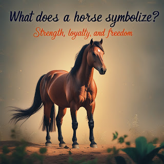 What does a horse symbolize?