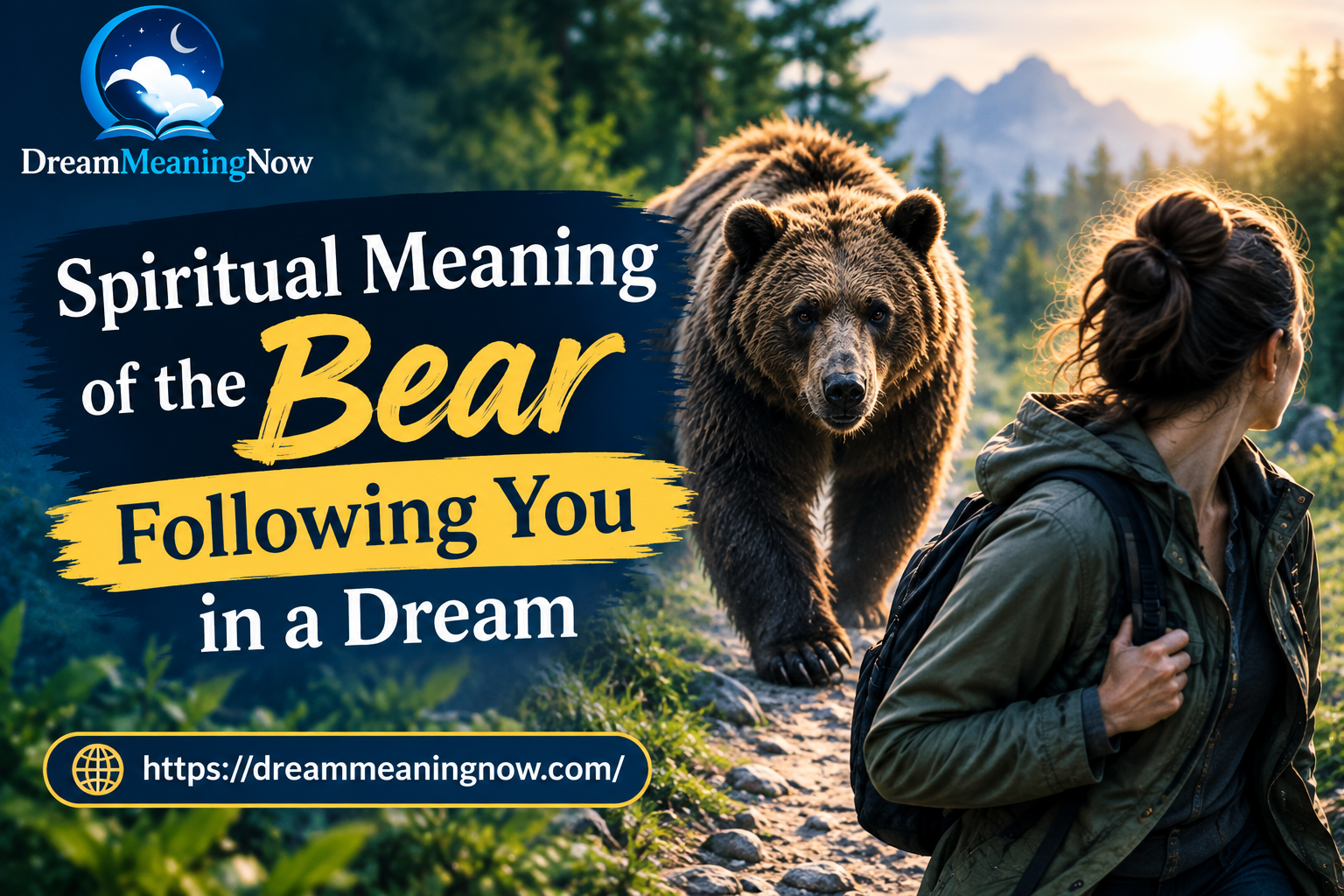 Spiritual Meaning of the bear following you in a dream