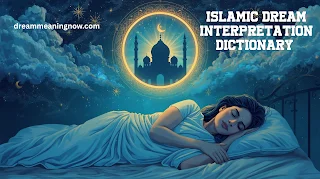 Islamic Dream Interpretation Dictionary