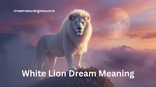 What does it mean if you see a white lion in your dream