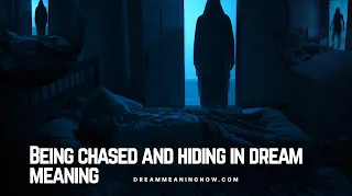 Being chased and hiding in dream meaning