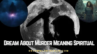 Dream About Murder Meaning Spiritual