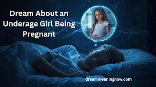 Dream About an Underage Girl Being Pregnant