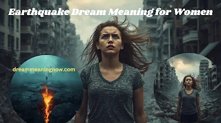 Earthquake Dream Meaning for Women