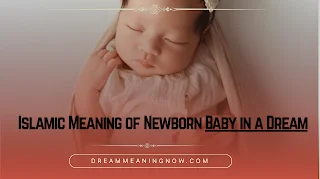 Islamic Meaning of Newborn Baby in a Dream