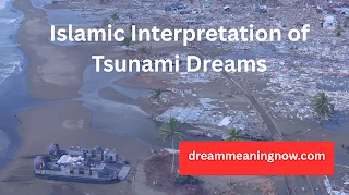 Islamic Interpretation of Tsunami Dreams
