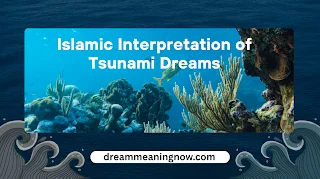 Islamic Interpretation of Tsunami Dreams