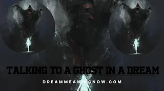 Talking to a ghost in a dream