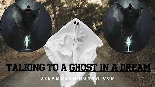 Talking to a ghost in a dream