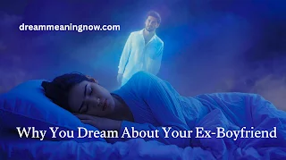 Why You Dream About Your Ex-Boyfriend