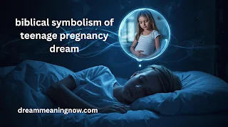 biblical symbolism of teenage pregnancy dream