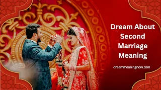 Dream About Second Marriage Meaning